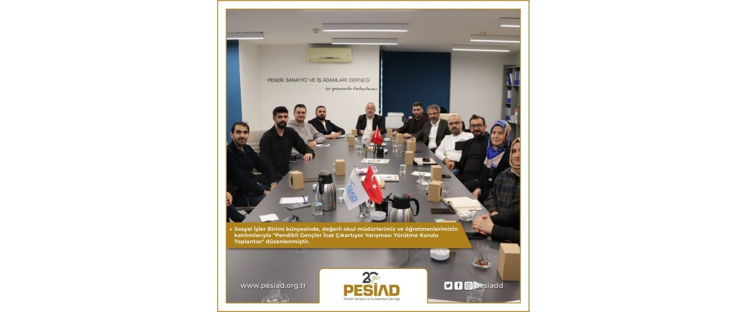 Pendikli Gençler İcat Çıkartıyor Yarışması Yürütme Kurulu Toplantısı Düzenlenmiştir