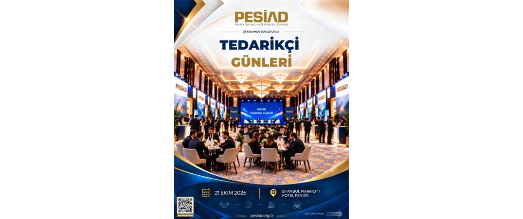 PESİAD II. TEDARİKÇİ GÜNLERİ | B2B İş Geliştirme ve Ticari İş Birliği Etkinliği