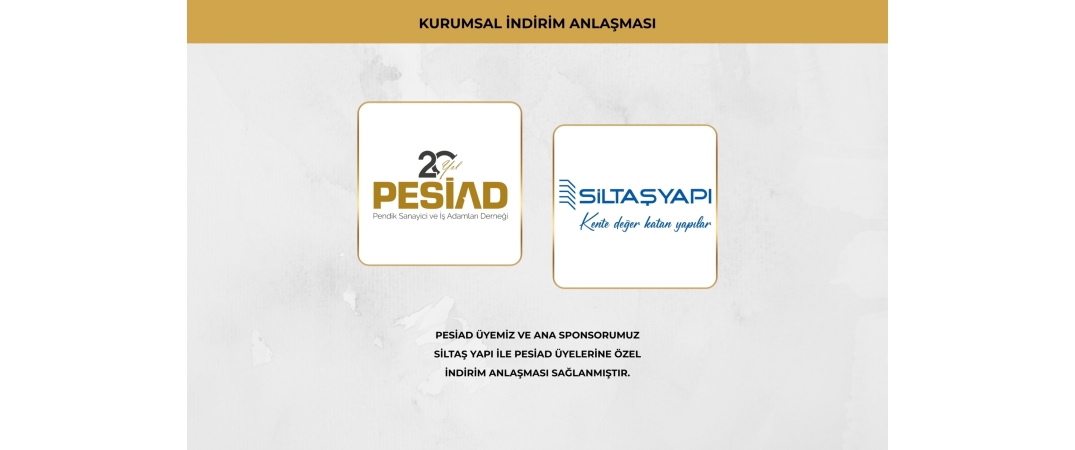 SİLTAŞ YAPI İLE ÜYELERİMİZE ÖZEL İŞ BİRLİĞİ ANLAŞMASI SAĞLANMIŞTIR.