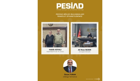 PESİAD BÖLGE BULUŞMALARI ZİYARETLERİ