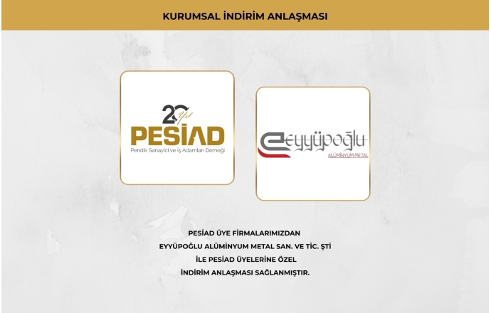 EYYÜPOĞLU ALÜMİNYUM METAL İLE ÜYELERİMİZE ÖZEL İŞ BİRLİĞİ ANLAŞMASI SAĞLANMIŞTIR.