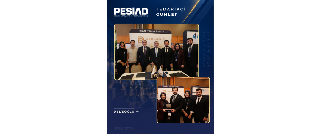 PESİAD II. TEDARİKÇİ GÜNLERİ’NDE PROTOKOL ZİYARETLERİ VE PLAKET TAKDİMİ