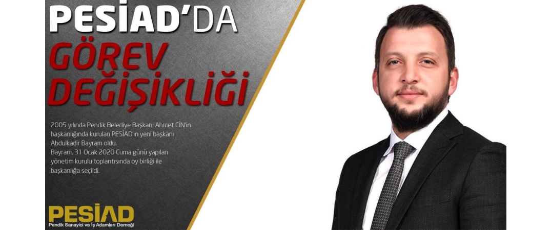 PESİAD da Görev Değişikliği