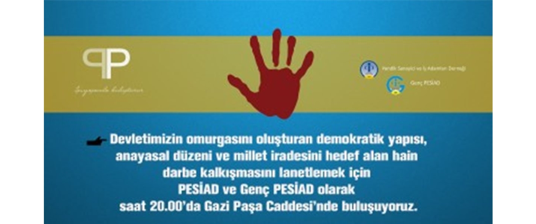 Hain Darbe Kalkışmasını Lanetlemek İçin Buluştuk