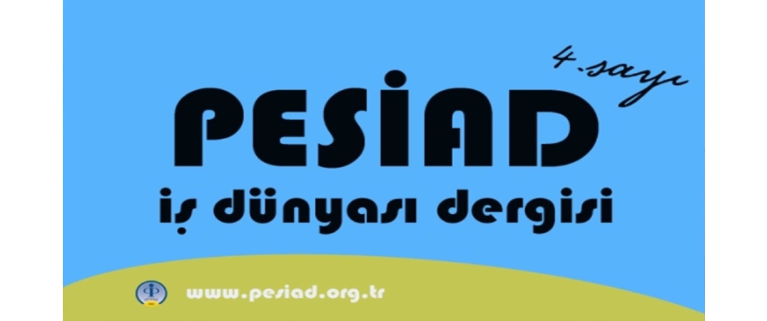 PESİAD İş Dünyası Dergisi