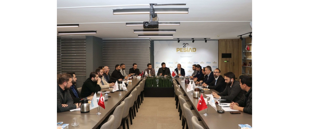 PESİAD ve Genç PESİAD Ortak Yönetim Kurulu toplantısı gerçekleştirilmiştir.