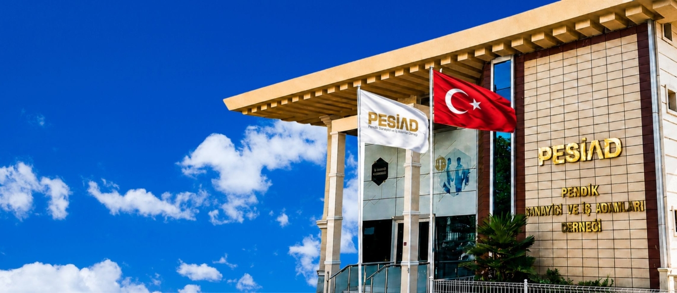 PESİAD: Pendik Sanayici ve İş Adamları’nın Buluşma Noktası