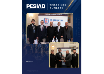 PESİAD II. TEDARİKÇİ GÜNLERİ’NDE PROTOKOL ZİYARETLERİ VE PLAKET TAKDİMİ