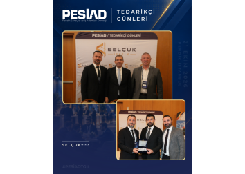 PESİAD II. TEDARİKÇİ GÜNLERİ’NDE PROTOKOL ZİYARETLERİ VE PLAKET TAKDİMİ