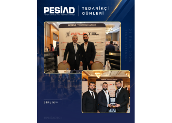 PESİAD II. TEDARİKÇİ GÜNLERİ’NDE PROTOKOL ZİYARETLERİ VE PLAKET TAKDİMİ