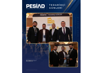 PESİAD II. TEDARİKÇİ GÜNLERİ’NDE PROTOKOL ZİYARETLERİ VE PLAKET TAKDİMİ