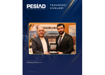 PESİAD II. TEDARİKÇİ GÜNLERİ’NDE PROTOKOL ZİYARETLERİ VE PLAKET TAKDİMİ