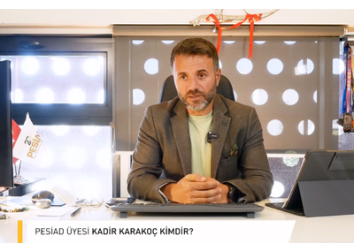 PESİAD Üye Tanıtım Serisi Bölüm 45 "Kadir KARAKOÇ"
