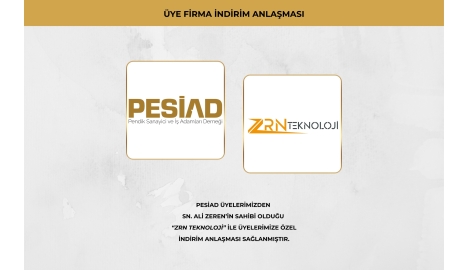 ZRN TEKNOLOJİ İLE PESİAD ÜYELERİNE ÖZEL İNDİRİM ANLAŞMASI