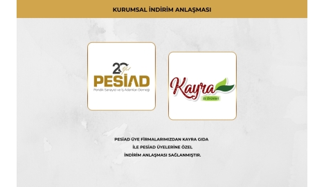 KAYRA GIDA İLE ÜYELERİMİZE ÖZEL İŞ BİRLİĞİ ANLAŞMASI