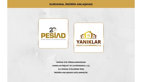 YANIKLAR İNŞAAT VE GAYRİMENKUL A.Ş. İLE ÜYELERİMİZE ÖZEL İŞ BİRLİĞİ ANLAŞMASI