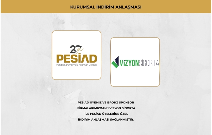 1 VİZYON SİGORTA İLE ÜYELERİMİZE ÖZEL İŞ BİRLİĞİ ANLAŞMASI