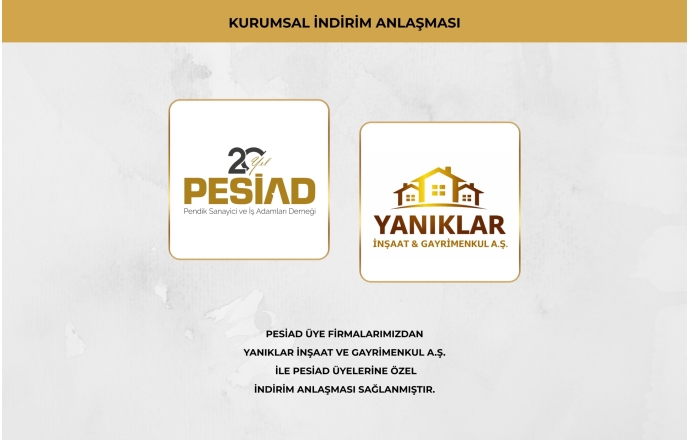 YANIKLAR İNŞAAT VE GAYRİMENKUL A.Ş. İLE ÜYELERİMİZE ÖZEL İŞ BİRLİĞİ ANLAŞMASI