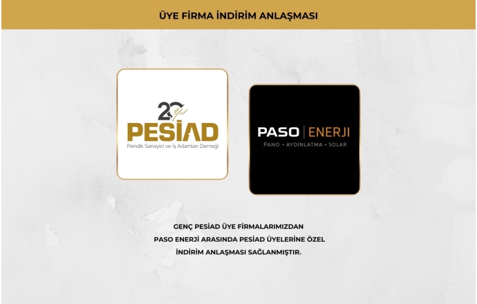 PASO ENERJİ İLE ÜYELERİMİZE ÖZEL İŞ BİRLİĞİ ANLAŞMASI