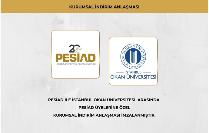 İSTANBUL OKAN ÜNİVERSİTESİ İLE ÜYELERİMİZE ÖZEL KURUMSAL İNDİRİM ANLAŞMASI