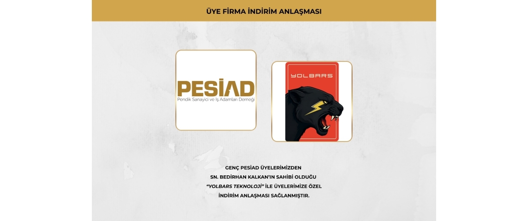 YOLBARS TEKNOLOJİ İLE PESİAD ÜYELERİNE ÖZEL İNDİRİM ANLAŞMASI