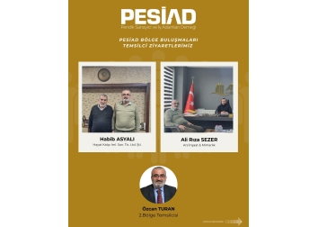 PESİAD BÖLGE BULUŞMALARI ZİYARETLERİ