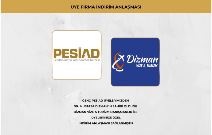 DİZMAN VİZE & TURİZM DANIŞMANLIK İLE ÜYELERİMİZE ÖZEL İŞ BİRLİĞİ ANLAŞMA