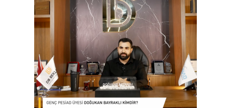 PESİAD Üye Tanıtım Serisi Bölüm 46 "Doğukan BAYRAKLI" - DB REKLAM
